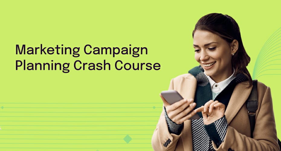 marketing Campaign Planning Crash Course